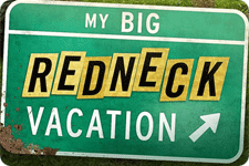 My Redneck Vacation - Louisiana TV Show